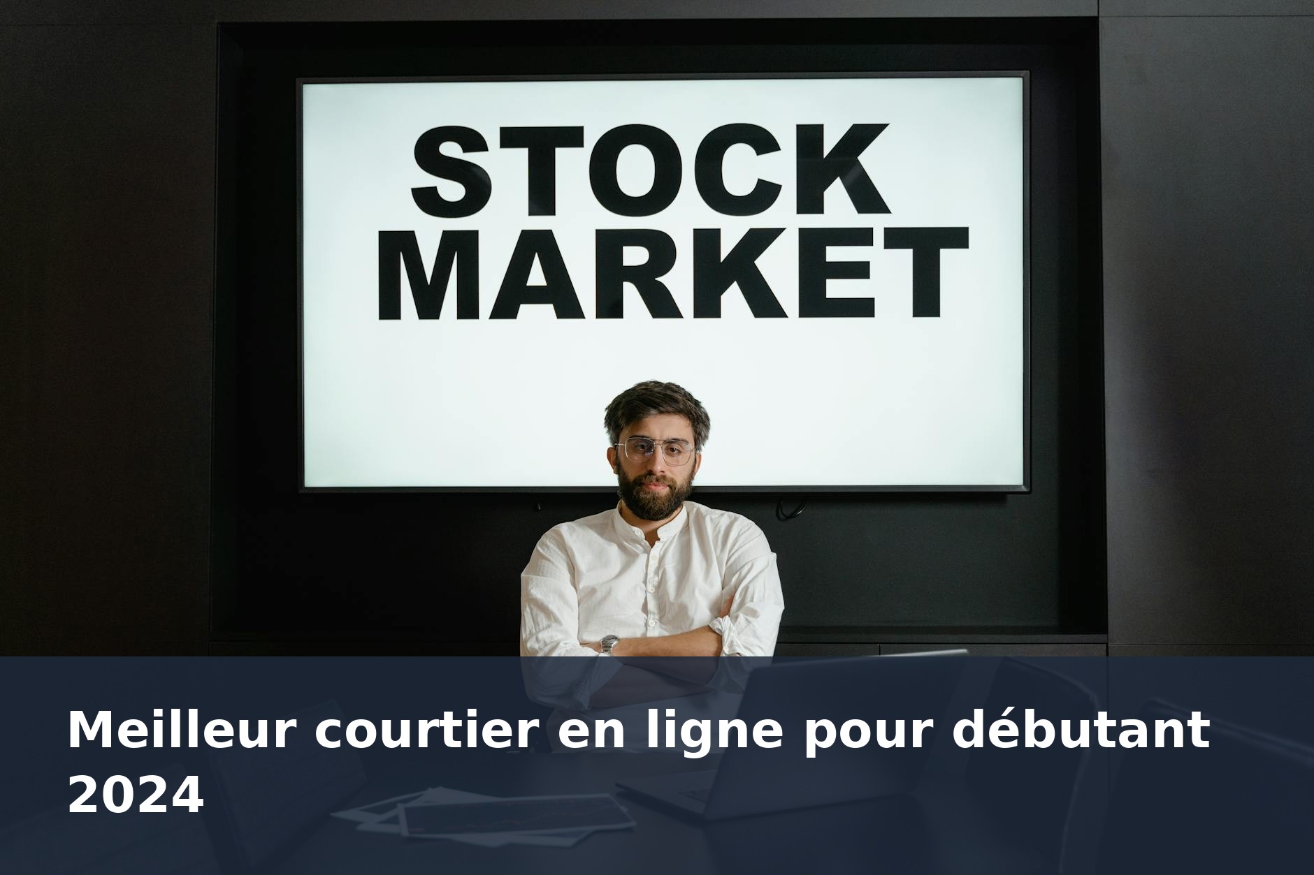 Meilleur courtier en ligne pour débutant 2024 - finance-debutant.fr
