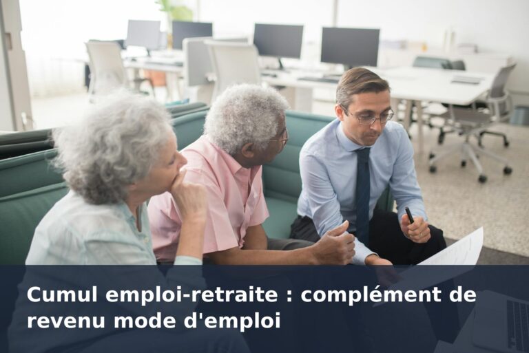 Cumul emploi-retraite : complément de revenu mode d'emploi - finance-debutant.fr