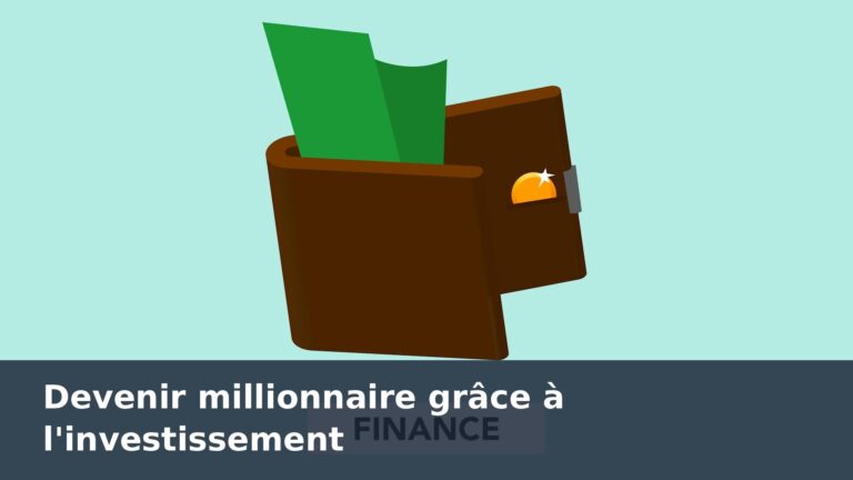 Devenir millionnaire grâce à l'investissement - finance-debutant.fr