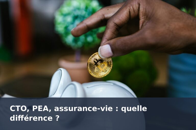 CTO, PEA, assurance-vie : quelle différence ? - finance-debutant.fr