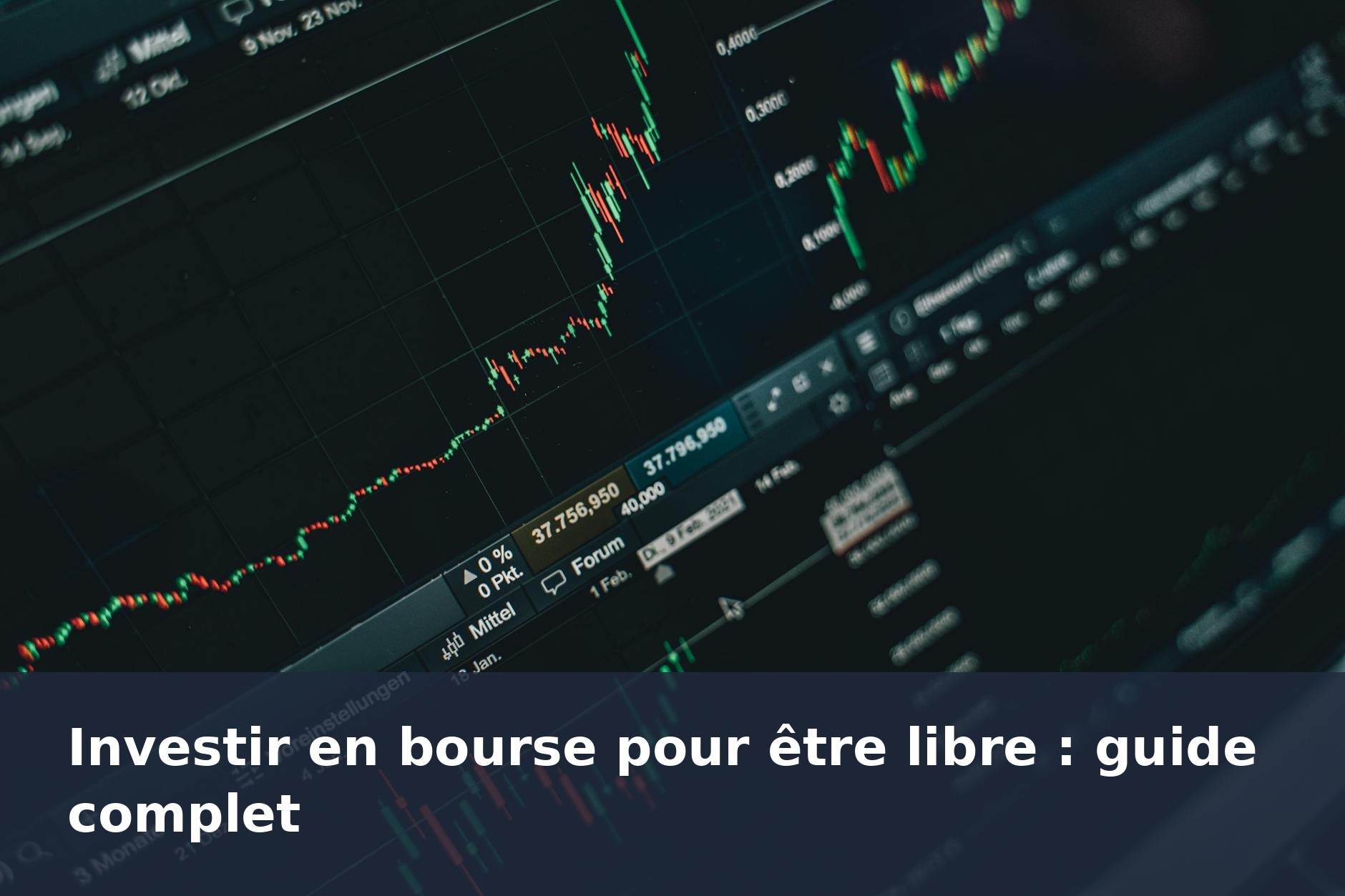 Investir en bourse pour être libre : guide complet - finance-debutant.fr