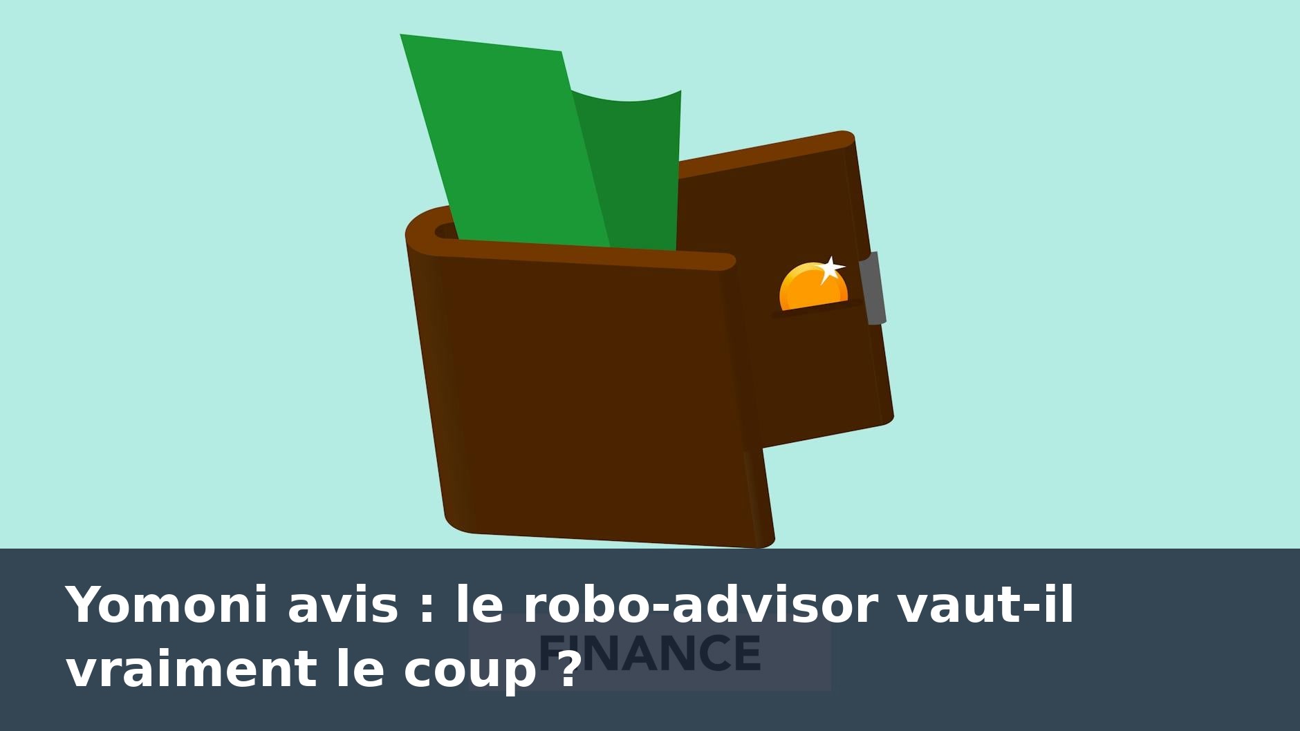 Yomoni avis : le robo-advisor vaut-il vraiment le coup ? - finance-debutant.fr